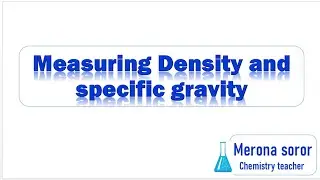 Measuring Density and specific gravity