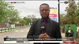 G20 Health Ministers meeting continues in Polokwane - Katlego Nyoni reports