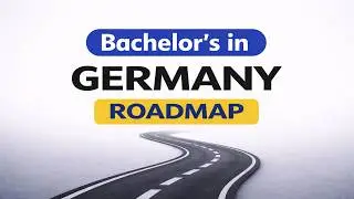 Bachelor&rsquo;s degree in Germany (complete roadmap)