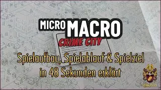 MicroMacro: CrimeCity in 48 Sekunden | Spielaufbau, Spielablauf und Spielziel kurz erkl&auml;rt