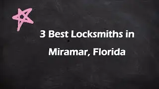 3 Best Locksmiths in Miramar, Florida | Locksmith Services