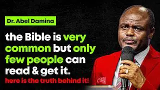 Why Almost 90% of Christians Today Can Never Understand the Scriptures - Abel Damina Sermons