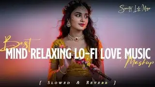 MIND RELAX LOFI 😘 SONGS II TRENDING SONG 💕 II #lofi #song #music #love 