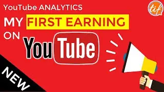 My First Earnings on YouTube | Monetization Analytics | The Indian Freelancer 2020