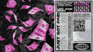 Sigala, Ella Eyre, Meghan Trainor - Just Got Paid ft. French Montana (LOW JHON Remix) [Visualizer]