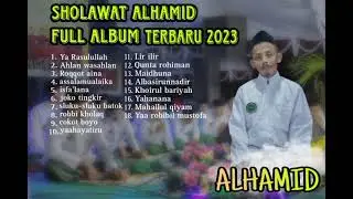 full album terbaru 2023 ALHAMID tanpa iklan. #sholawatnabi#azzahir#habsyi #skssumberagung#alhamid