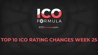 Top 10 ICO Rating Changes on ICOformula - Week 25