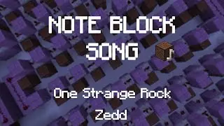 Minecraft Note Block Song | Zedd - One Strange Rock