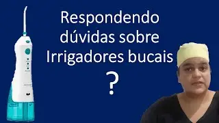Respondendo dúvidas sobre irrigadores orais | Dra Bianca Rosa Clínica Bianca Rosa