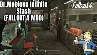 Fallout 4: Dr.Mobious Infinite Stash Mod (ITS HAS EVERYTHING AND MORE)