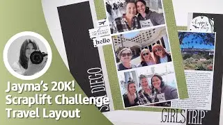 Travel Scrapbook Layout | CDT YouTube Collab Celebrating Jayma's 20K Subscribers!