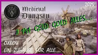 # 141  Geld Gold alles___ Medieval Dynasty