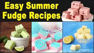☀️ 4 EASY Summer Fudge Recipes! Key Lime, Lemon, Strawberry & Cotton Candy!