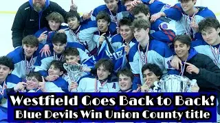 Westfield 6 Governor Livingston 5 (OT) |  Union County Final | Aidan Wilson Game Winner in OT!