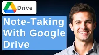 Note Taking With Google Drive [2026 Guide]