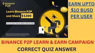 Binance P2P Learn & Earn Campaign - Correct Quiz Answer