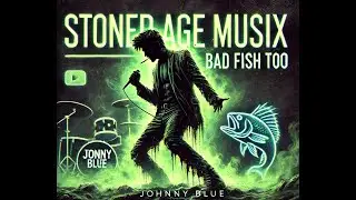 Johnny Blue - Bad Fish Too