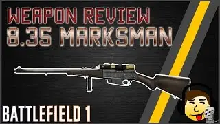 [BF1] Autoloading 8.35 Marksman - OP Medic Weapon? [Weapon Review/Guide]
