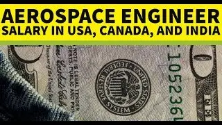 Aerospace Engineer Salary in USA, Canada, and India