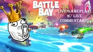 Battle bay- Live Gamepaly with Commentary! :D