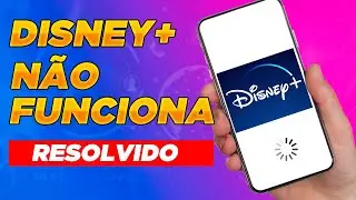 DISNEY+ N&Atilde;O FUNCIONA no CELULAR - Como Resolver