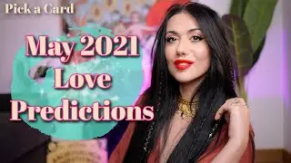 🔮Pick a Card🔮 May 2021 LOVE PREDICTIONS❤️