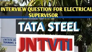Tata steel | Interview Question for Electrical Supervisor | Jntvti Admission Process