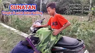 SUNATAN # Pusoko yongky di sunat dokter film pendek guyonan