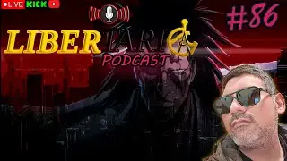 🟥 SE ACABÓ HIATUS ES HORA DE VOLVER  |🎙️ #LibertariaPodcast #86