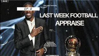 EP.09 UCL MD1 Review, PL Weekend Breakdown, Ballon d'or 2025 Reaction and Development on Aston Villa