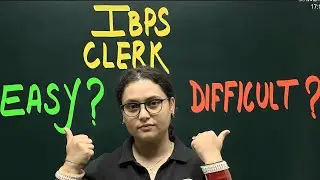IBPS Clerk: Easy or Tough? 🤔 Best Strategy to Crack IBPS Clerk Exam 2025 | by Rupam Ma'am