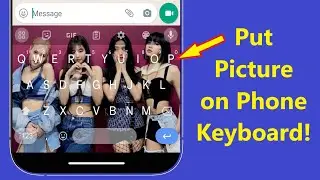 Secret Tricks to Put Picture on Your Phone Keyboard!! - Howtosolveit