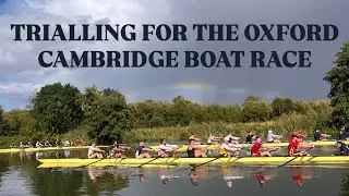 Oxford Rowing: Trialing For The Boat Race