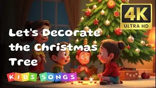 Let's Decorate the Christmas Tree   - Nursery Rhymes & Kids Songs