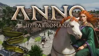 MYSTISCHES Wesen, Aalmangel & Expansion 🏛️ 28 || ANNO 117: PAX ROMANA