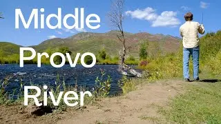 Fly Fishing the Middle Provo River
