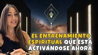 💢💫CICLOS, CIERRES y regreso del PASADO: El ENTRENAMIENTO ESPIRITUAL que est&aacute; ACTIV&Aacute;NDOSE ahora🌌💢
