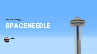 Minecraft Space Needle Timelapse