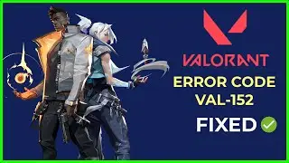 Fix Valorant Error Code Val-152 | easy fix | 2023