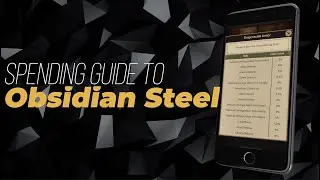 War and Order - Spending Guide 3: Getting your Obsidian Steel