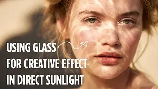 Photo Deconstruction: Creative Natural Light Effect using Hurricane Glass