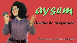AYŞEM  -  Doldur Be Meyhaneci (Plak Kayıt)