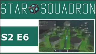 Starmade | StarSquadron | S2E6 - Factory Phase I