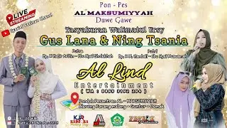 LIVE Grub Gambus AL-LIND Entertainment | Pernikahan GUS LANA & NING TSANIA | PonPes AL MAKSUMIYYAH
