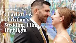 Charlotte and Christian's Wedding Film Highlight