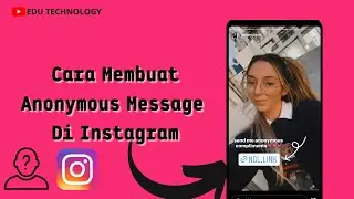 Cara Membuat Send Me Anonymous Messages Di Instagram Yang Viral Menggunakan NGL - EDU TECHNOLOGY