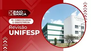 UNIFESP 2026 | R+ Ginecologia Obstetrícia - Residência Médica | RAIO-X da Banca UNIFESP 2026 R+ GO
