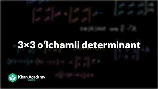 3 x 3 oʻlchamli determinant | Matritsaviy almashtirishlar | Chiziqli algebra