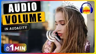 How to Change Audio VOLUME in Audacity