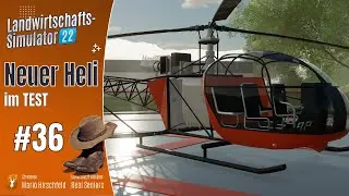LS22 Hof Hirschfeld #36 / Bew&auml;hrt sich der neue Helikopter?